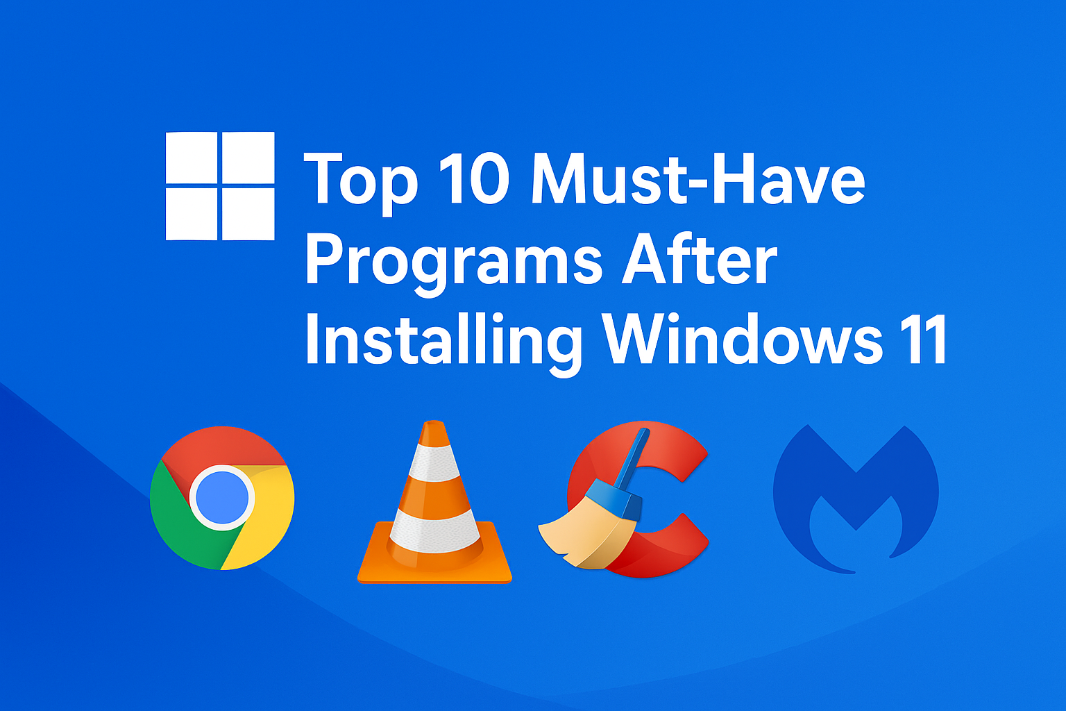 1 Top 10 Must-Have Programs After Installing Windows 11
